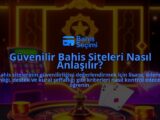Guvenilir-Bahis-Siteleri-Nasil-Anlasilir-overlay-1788166277.jpg
