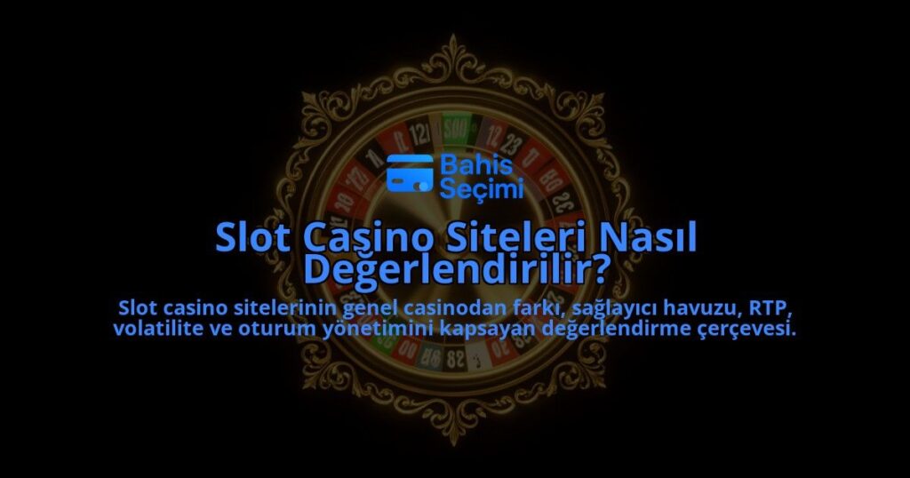 Slot-Casino-Siteleri-Nasil-Degerlendirilir-overlay-1788117639.jpg