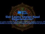 Slot-Casino-Siteleri-Nasil-Degerlendirilir-overlay-1788117639.jpg