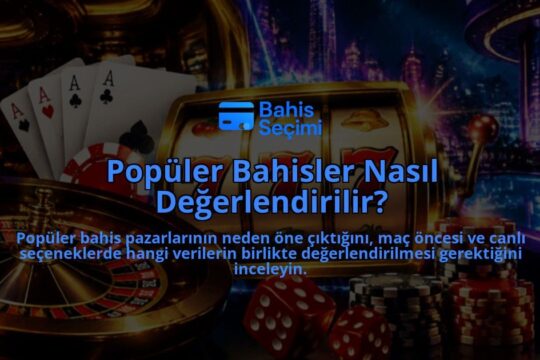 Populer-Bahisler-Nasil-Degerlendirilir-overlay-1789766031.jpg